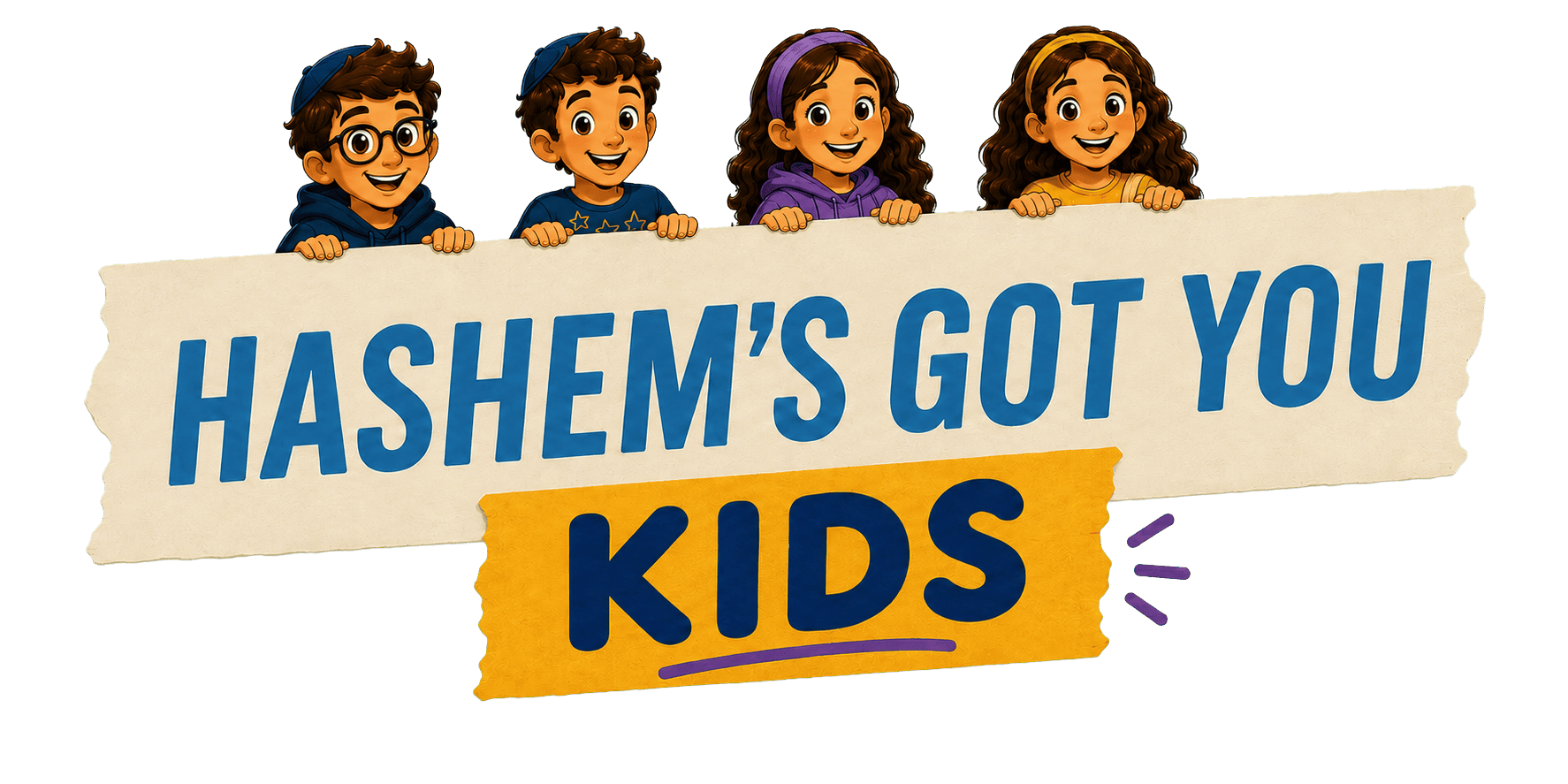 Hashem's Got You Kids